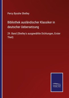 Bibliothek ausländischer Klassiker in deutscher Uebersetzung - Shelley, Percy Bysshe