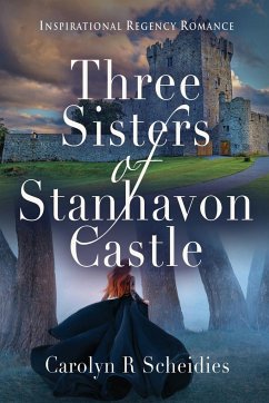 Three Sisters of Stanhavon Castle - Scheidies, Carolyn R