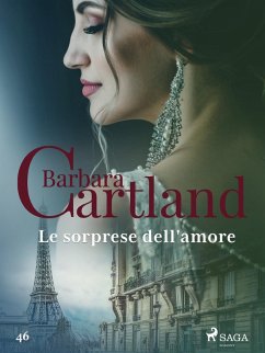 Le sorprese dell'amore (La collezione eterna di Barbara Cartland 46) (eBook, ePUB) - Cartland, Barbara