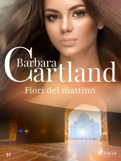 Cover Fiori del mattino (La collezione eterna di Barbara Cartland 32) (eBook, ePUB)