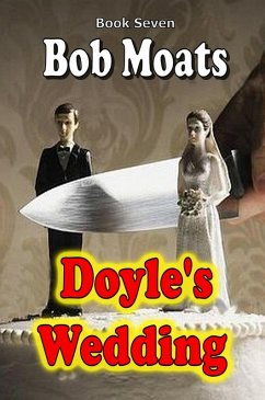 Doyle's Wedding (Arthur Doyle, P.I. Series, #7) (eBook, ePUB) - Moats, Bob