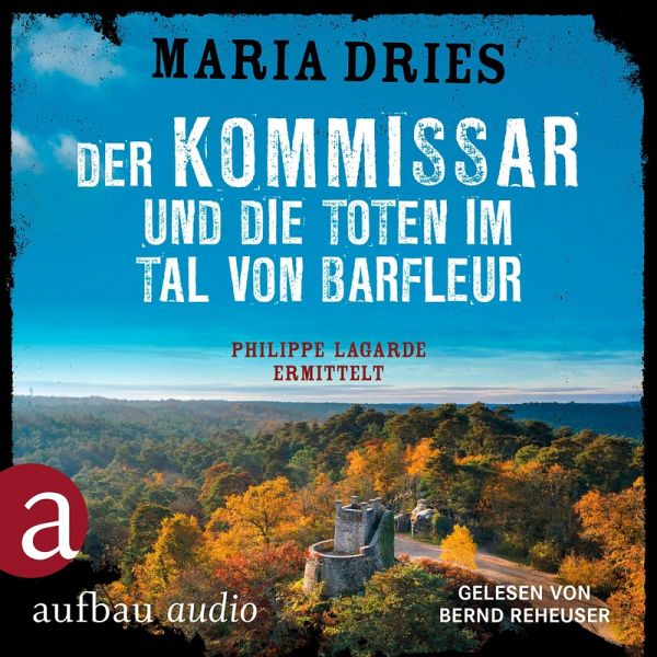 Der Kommissar und die Toten im Tal von Barfleur / Philippe Lagarde  ermittelt … von Maria Dries - Hörbuch bei bücher.de runterladen