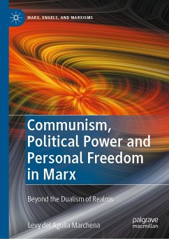Communism, Political Power and Personal Freedom in Marx (eBook, PDF) - del Aguila Marchena, Levy