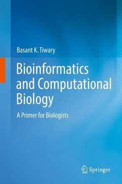 Bioinformatics and Computational Biology (eBook, PDF) - Tiwary, Basant K.