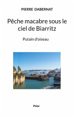 Pêche macabre sous le ciel de Biarritz (eBook, ePUB)