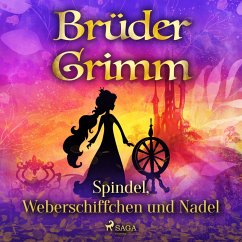 Spindel, Weberschiffchen und Nadel (MP3-Download) - Grimm, Brüder