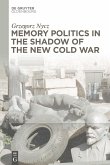 Memory Politics in the Shadow of the New Cold War (eBook, PDF)