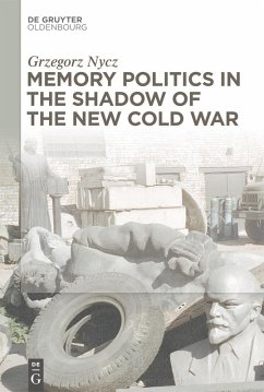 Cover Memory Politics in the Shadow of the New Cold War (eBook, PDF)