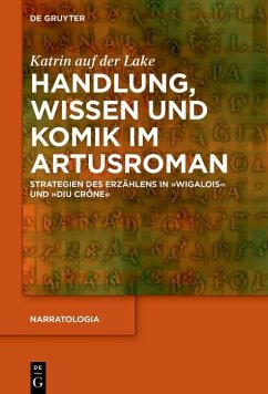 Handlung, Wissen und Komik im Artusroman (eBook, PDF) - der Lake, Katrin auf