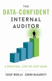 The Data-Confident Internal Auditor (eBook, ePUB) The Data-Confident Internal Auditor (eBook, ePUB)