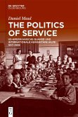 The Politics of Service (eBook, PDF)