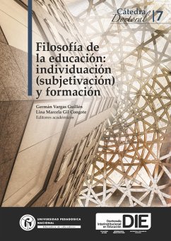 Filosofía de la educación: individuación (subjetivación) y formación (eBook, PDF) - Vargas Guillén, Germán; Marcela Gil Congote, Lina
