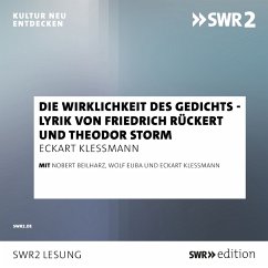 Die Wirklichkeit des Gedichts - Lyrik von Friedrich Rückert und Theodor Storm (MP3-Download) - Rückert, Friedrich; Storm, Theodor; Kleßmann, Eckart