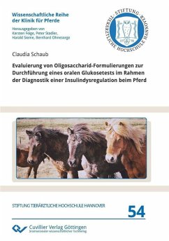 Cover Evaluierung von Oligosaccharid-Formulierungen zur Durchführung eines oralen Glukosetests im Rahmen der Diagnostik einer Insulindysregulation beim Pferd (eBook, PDF)