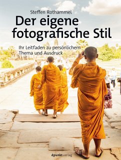 Der eigene fotografische Stil (eBook, ePUB) - Rothammel, Steffen