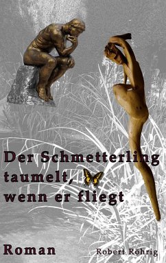 Der Schmetterling taumelt, wenn er fliegt (eBook, ePUB)