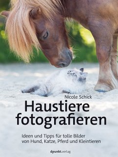 Haustiere fotografieren (eBook, ePUB) - Schick, Nicole