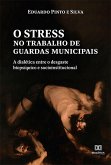 O stress no trabalho de guardas municipais (eBook, ePUB)
