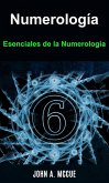 Numerología. Esenciales de la Numerología (eBook, ePUB) Numerología. Esenciales de la Numerología (eBook, ePUB)