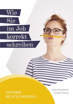 Wie Sie im Job korrekt schreiben (eBook, ePUB) - Görsch, Andrea; Rosenbohm, Katja