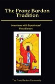 The Franz Bardon Tradition: Interviews with Experienced Practitioners (eBook, ePUB)