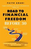 Road To Financial Freedom Before 30 (eBook, ePUB)