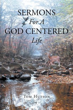 Sermons For A God Centered Life (eBook, ePUB) - Hutson, Tom