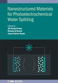 Nanostructured Materials for Photoelectrochemical Water Splitting (eBook, ePUB)