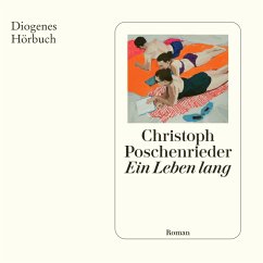 Ein Leben lang (MP3-Download) - Poschenrieder, Christoph