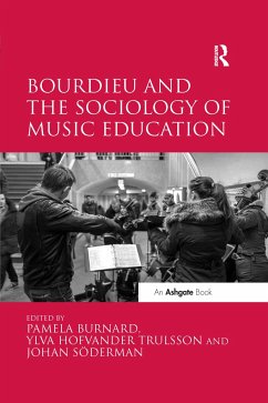 Bourdieu and the Sociology of Music Education - Burnard, Pamela; Trulsson, Ylva Hofvander
