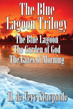 The Blue Lagnoon Trilogy - De Vere Stacpoole, H