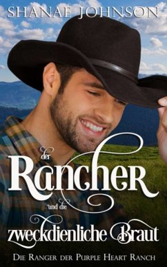 Rancher und die zweckdienliche Braut - Shanae Johnson