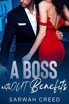 A Boss withOUT Benefits (grumpy boss, #6) (eBook, ePUB) - Creed, Sarwah