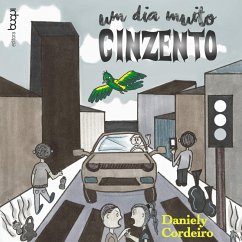 Um dia muito cinzento (eBook, ePUB) - Cordeiro, Daniely