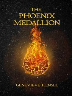 The Phoenix Medallion (eBook, ePUB) - Hensel, Genevieve