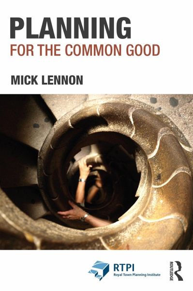 Planning for the Common Good (eBook, PDF) Planning for the Common Good (eBook, PDF)