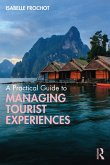 A Practical Guide to Managing Tourist Experiences (eBook, PDF)