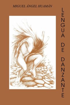 Lengua de danzante (eBook, ePUB) - Huamán, Miguel Ángel