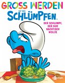 Groß werden mit den Schlümpfen: Der Schlumpf, der nur Nachtisch wollte (eBook, PDF)