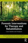 Forensic Interventions for Therapy and Rehabilitation (eBook, ePUB)