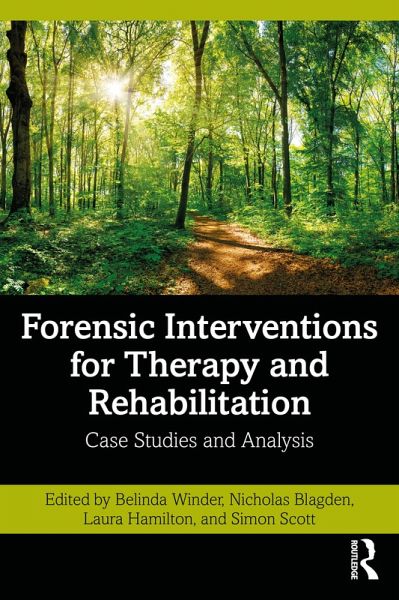 Forensic Interventions for Therapy and Rehabilitation (eBook, ePUB) Forensic Interventions for Therapy and Rehabilitation (eBook, ePUB)
