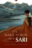 It's Hard To Run In A Sari (eBook, ePUB) It's Hard To Run In A Sari (eBook, ePUB)