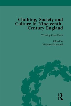 Clothing, Society and Culture in Nineteenth-Century England, Volume 3 (eBook, ePUB) - Rose, Clare; Richmond, Vivienne