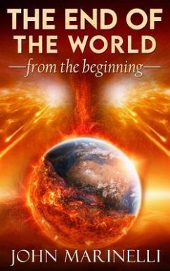The End of The world From The Beginning (eBook, ePUB) - Marinelli