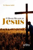 O Maior Milagre de Jesus (eBook, ePUB)