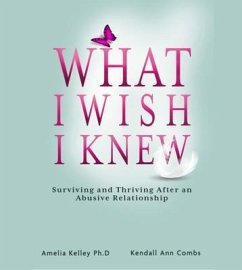 What I Wish I Knew (eBook, ePUB) - Combs, Kendall Ann; Kelley, Amelia