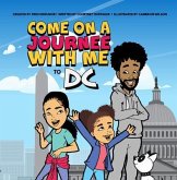 Come on a Journee with me to DC (eBook, ePUB) Come on a Journee with me to DC (eBook, ePUB)