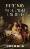 The Old Maid, and, the Cabinet of Antiquities (eBook, ePUB)