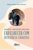 Dimensões e Contextos que Envolvem o Envelhecer com Deficiência Cognitiva (eBook, ePUB)