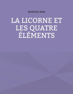 La Licorne et les Quatre Éléments (eBook, ePUB)